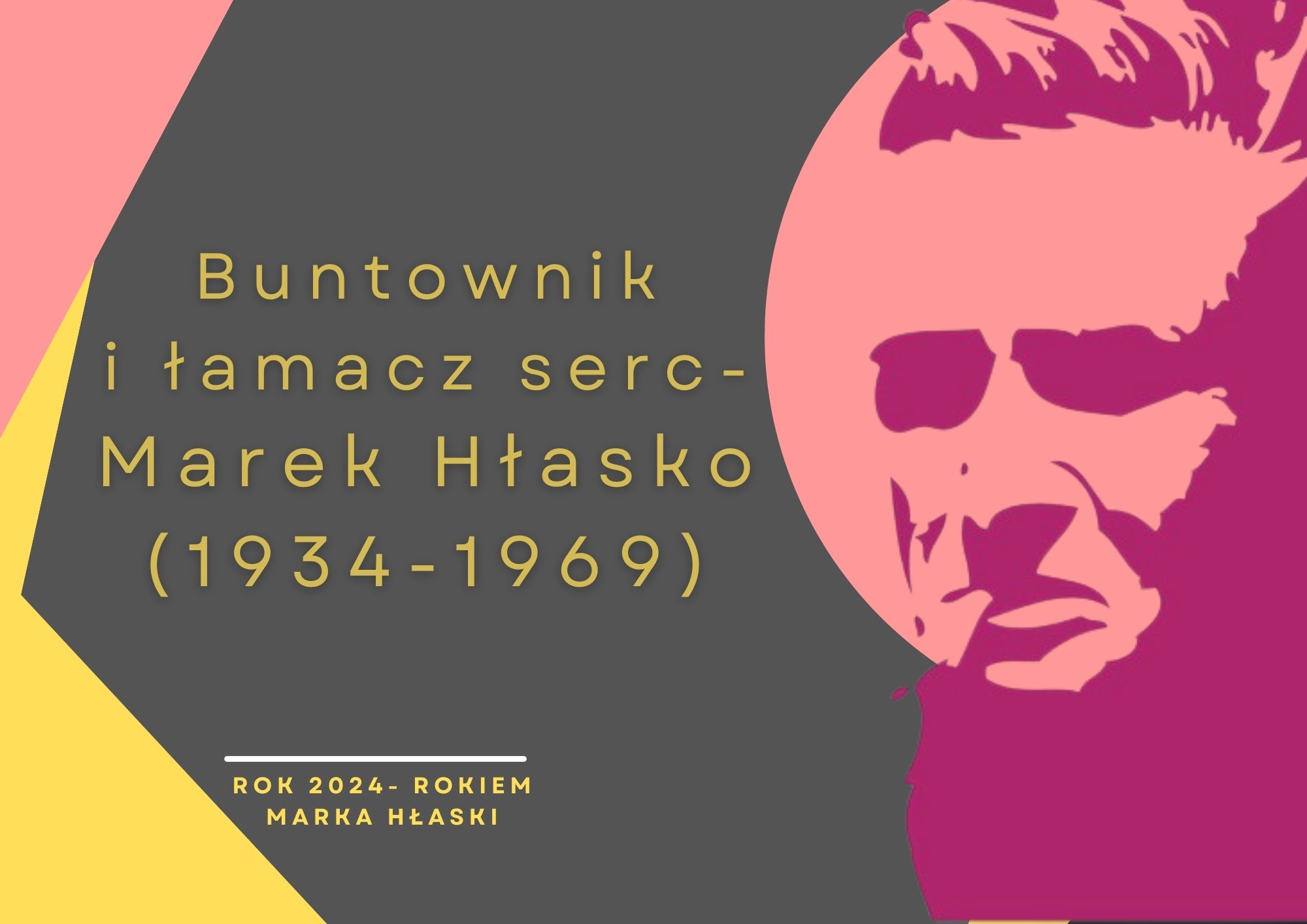 Buntownik i łamacz serc Marek Hłasko 1934 1969